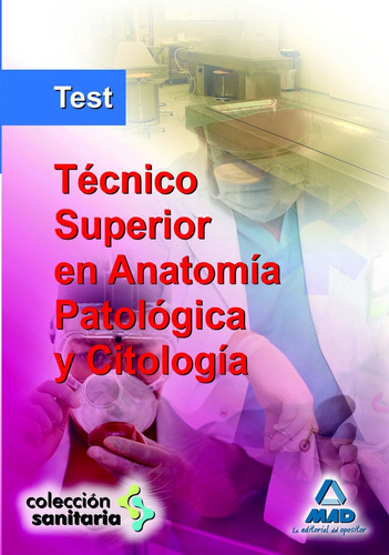 Libro Tecnico Superior En Anatomia Patologica Y Citologia...