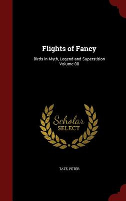 Libro Flights Of Fancy: Birds In Myth, Legend And Superst...