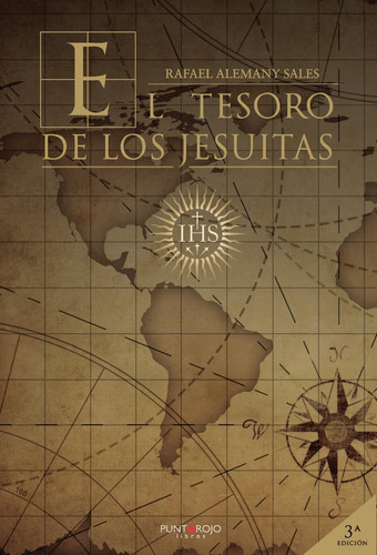 El Tesoro De Los Jesuitas, De Alemany Sales , Rafael.., Vol. 1.0. Editorial Punto Rojo Libros S.l., Tapa Blanda, Edición 1.0 En Español, 2032