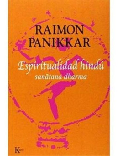 Espiritualidad Hindu: Sanatana Dharma