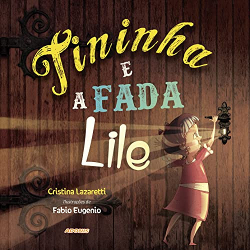 Tininha E A Fada Lile, De Lazaretti Cristina. Editora Adonis, Capa Mole Em Português, 9999
