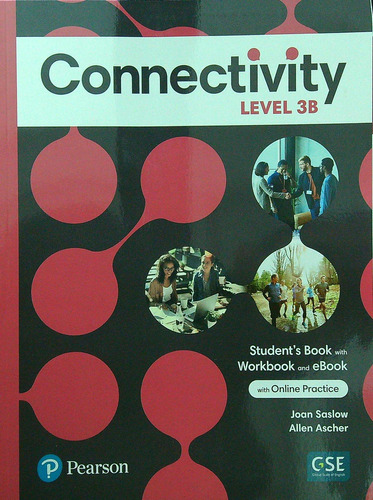 Connectivity 3b - Student's Book + Workbook + Interactive Student's E-book + Online Practice Digital Resources + App, De Saslow, Joan. Editorial Pearson, Tapa Blanda En Inglés Americano, 2021