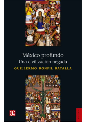 Libro México Profundo: Civilización Negada - Bonfil Batalla