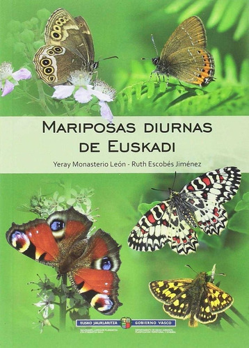 Mariposas Diurnas De Euskadi, De Monasterio Leon, Yeray. Editorial Pais Vasco. Serv.central Publicac, Tapa Blanda En Español