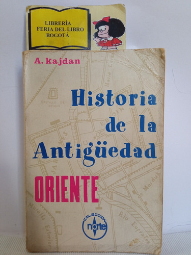 Historia De La Antigüedad Oriente - A Kajdan - Grijalbo 1996