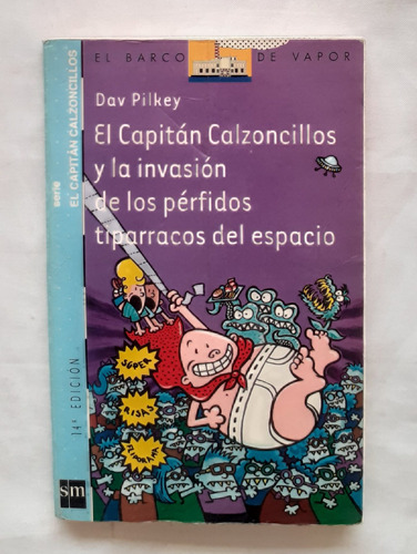 El Capitan Calzoncillos Y La Invasion De Los Perfidos Tiparr