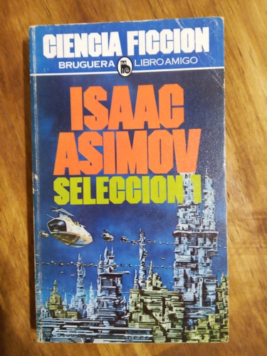 Isaac Asimov Selección 1 Y 2. De Bolsillo.