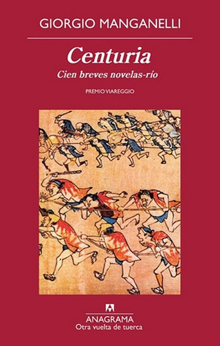 Centuria. Cien Breves Novelas-río - Giorgio Manganelli