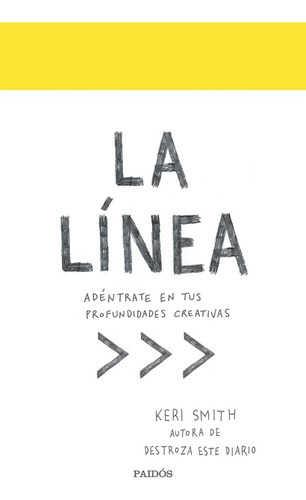 Línea, La, De Keri Smith. Editorial Paidós, Tapa Blanda, Edición 1 En Español