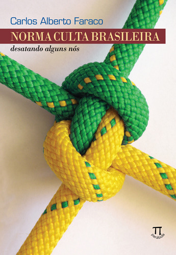 Livro Norma Culta Brasileira: Desatando Alguns Nós
