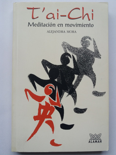 Libro: T'ai-chi Meditacion En Movimiento