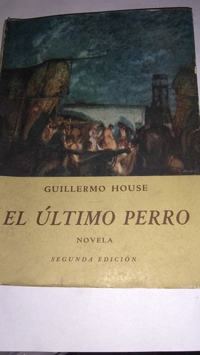 Guillermo House - El Último Perro (novela)c362