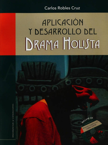 Aplicacion Y Desarrollo Del Drama Holista
