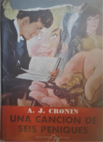 Una Cancion De Seis Peniques - A. J. Cronin - Selectas  1965