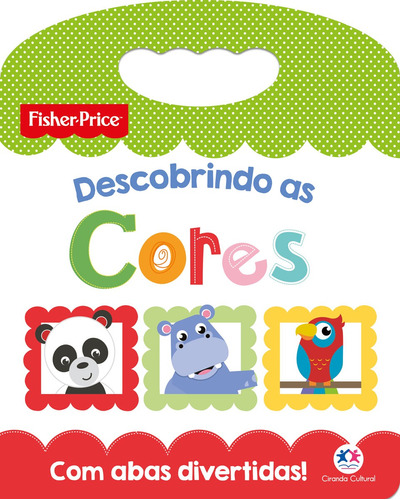 Fisher-Price - Descobrindo as cores, de Cultural, Ciranda. Ciranda Cultural Editora E Distribuidora Ltda., capa dura em português, 2019