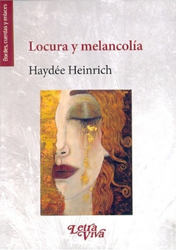 Locura Y Melancolia - Haydee Heinrich