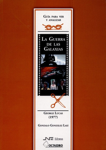 La Guerra De Las Galaxias, De George Lucas. Editorial Octaedro, Tapa Blanda, Edición 1 En Español, 2006