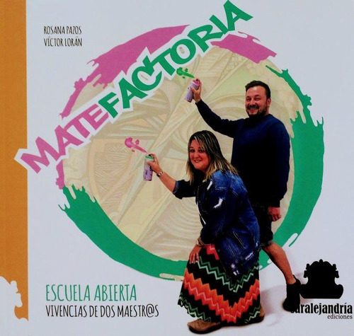 Libro: Matefactoria. Rosana Pazos, Víctor Lorán. Saralejandr