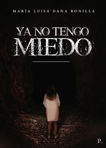 Ya No Tengo Miedo, De Dana Bonilla , María Luisa.., Vol. 1.0. Editorial Punto Rojo Libros S.l., Tapa Blanda, Edición 1.0 En Español, 2032