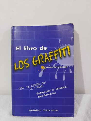 El Libro De Los Graffiti/ Gonzalo Aristizabal