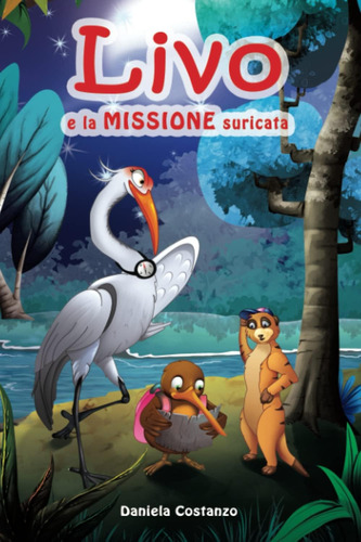 Libro: Livo E La Missione Suricata - Libro Di Avventura Con