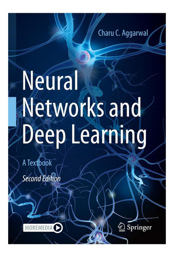 Libro: Redes Neuronales Y Aprendizaje Profundo: Un Libro De