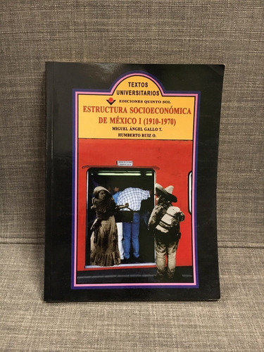 Estructura Socioeconómica México 1 (1910-1970) Gallo (lxmx)