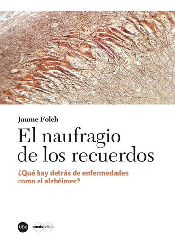 EL NAUFRAGIO DE LOS RECUERDOS, de FOLCH LOPEZ, JAUME. Editorial Publicacions i Edicions de la Universitat de Barce, tapa blanda en español