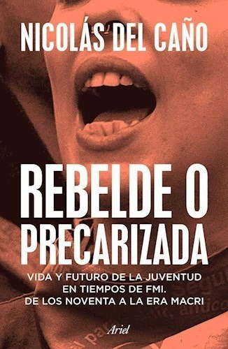 Rebelde O Precarizada - Nicolas Del Caño - Libro Planeta