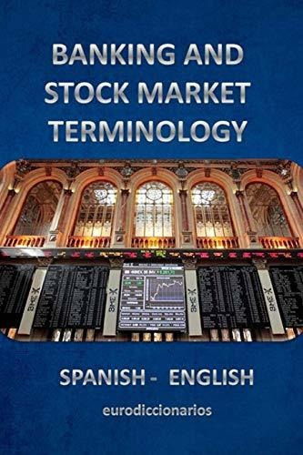 Banking And Stock Market Terminology Spanish English (léxico