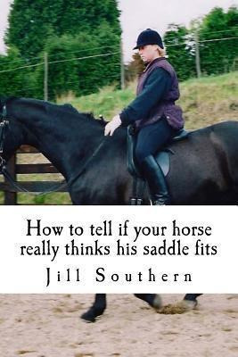 Libro How To Tell If Your Horse Really Thinks His Saddle ...