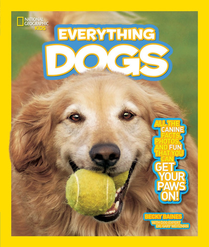 Libro: National Geographic Kids Everything Dogs: All