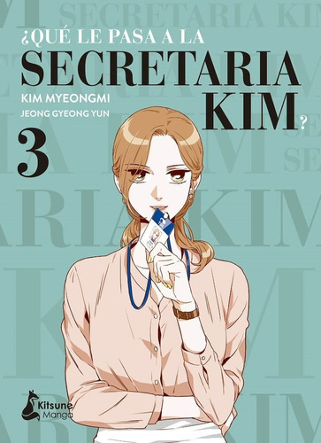 Manhwa Que Le Pasa A La Secretaria Kim 3 - Editorial Kitsune