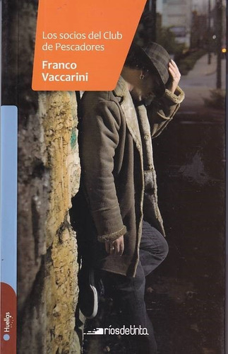 Socios Del Club De Los Pescadores, Los, De Vaccarini, Franco. Editorial Rios De Tinta En Español