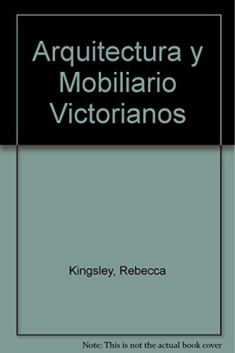 Libro Arquitectura Y Mobiliario Victoriano De Varios Ed: 1