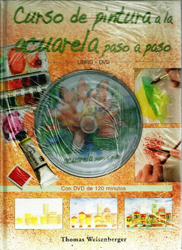 Curso De Pintura A La Acuarela Paso A Paso Libro Y Dvd