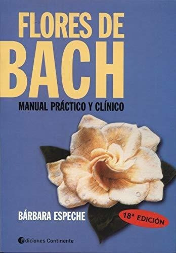 Flores De Bach Manual Practico Y Clinico  Barbara Espawe