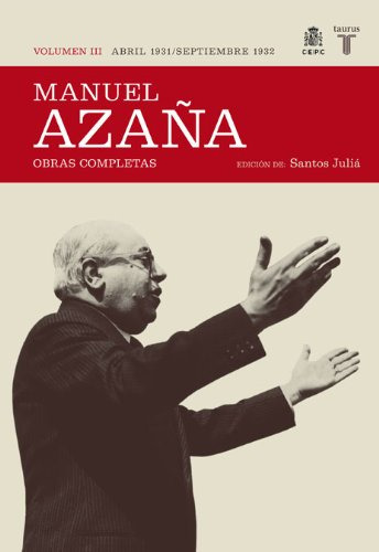 O C Manuel Azaña Tomo 3 Abril 1931 Sept 1932 -historia-