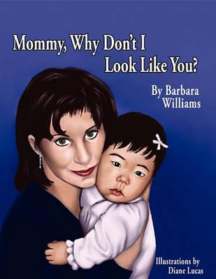 Libro Mommy, Why Don't I Look Like You - Barbara Williams