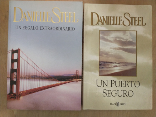 Un Regalo Extraordinario Y Un Puerto Seguro - Danielle Steel