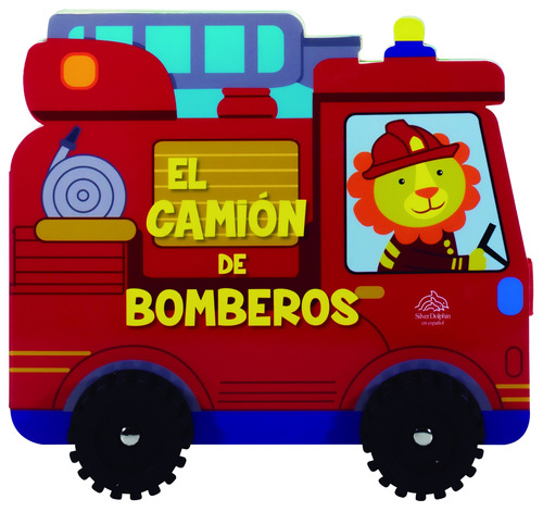 A Rodar: El Camión De Bomberos, de Varios. Serie A Rodar: El Autobús Editorial Silver Dolphin (en español), tapa dura en español, 2021