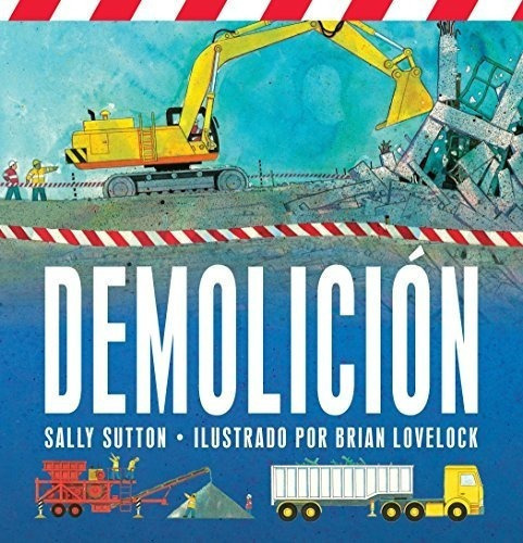 Demolicion (construction Crew) - Sutton, Sally, De Sutton, Sa. Editorial Candlewick En Español