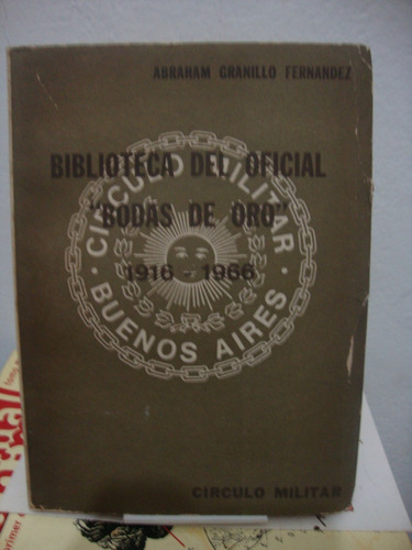 Biblioteca Del Oficial Bodas De Oro - Granillo Fernandez