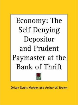 Economy: The Self Denying Depositor And Prudent Paymaster...