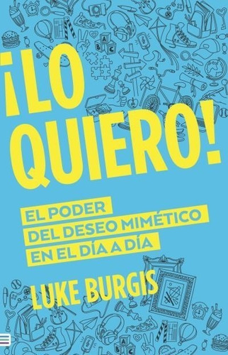 Lo Quiero ! - Luke Burgis