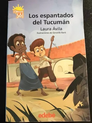 Los Espantados Del Tucuman Laura Avila Edebe