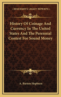 Libro History Of Coinage And Currency In The United State...