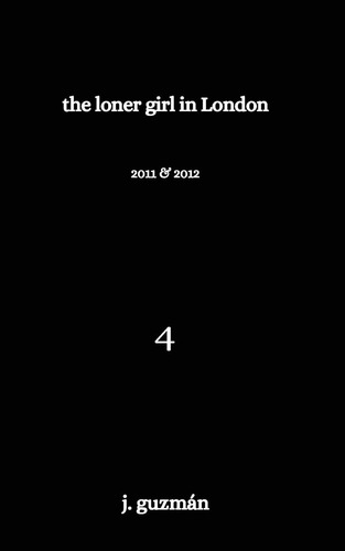 Libro:  The Loner Girl In London: 2011 & 2012 (on Being)