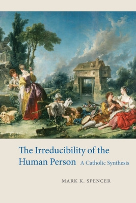 Libro The Irreducibility Of The Human Person: A Catholic ...