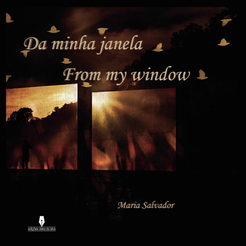 Da Minha Janela - From My Window, de Maria Salvador.., vol. 1. Editorial Edicoes Vieira Da Silva, tapa pasta blanda, edición 1 en español, 2017